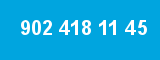 902 418 11 45